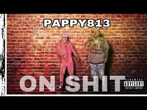 Pappy813 x billy moonlight -on shit