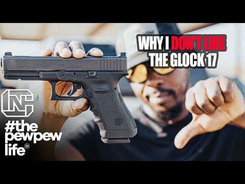 Why I Don't Like The Glock 17