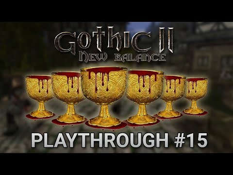 The Blood Chalices - Gothic II Returning New Balance Playthrough #15