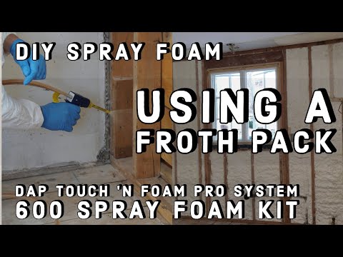 Using a Froth Pak - DAP System 600 Spray Foam Kit