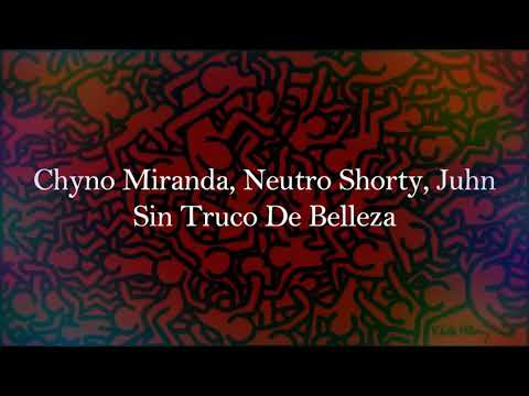 🎧Chyno Miranda - Neutro Shorty - Juhn - Sin Truco De Belleza🎧