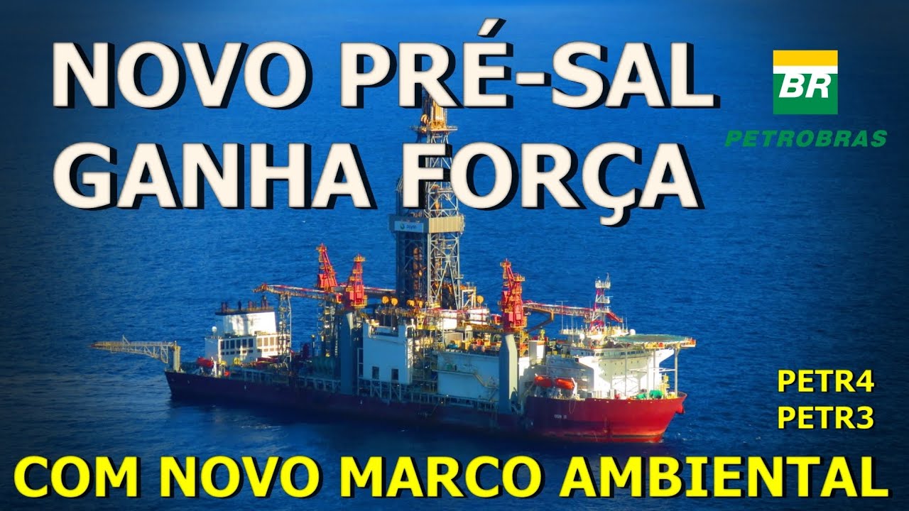 NEW ENVIRONMENTAL LAW APPROVED! A BOOST FOR THE NEW PRE-SALT | PETROBRAS