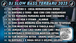Download lagu DJ SLOWBASS TERBARU 2025 || DJ AISHITERU 2 - SIKSA MENANGGUNG RINDU || DJ BINTANG 5 TENXI VIRAL  mp3