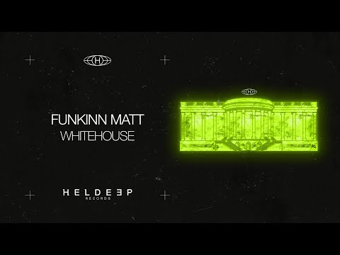 Funkin Matt – White House (Official Audio)