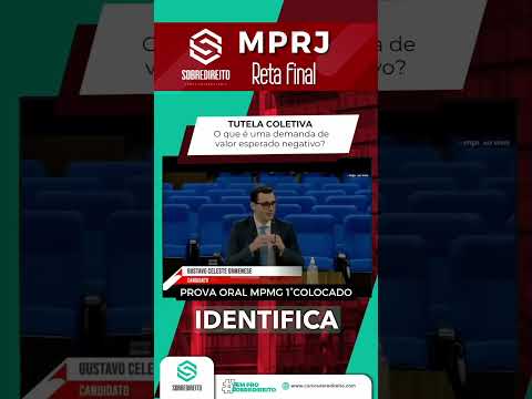 Prova oral MPMG 1º colocado - demanda de valor esperado negativo no processo coletivo