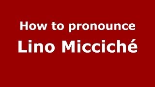 How to pronounce Lino Micciché