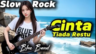 Download lagu Cinta Tiada Restu | Blue Band | Lagu Sedih Menyentuh Hati | Slow Rock Terbaru 2025 mp3