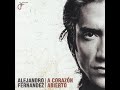Si Alguna Vez - Alejandro Fernandez