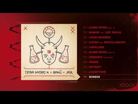 TETRA HYDRO K x BAKÛ x JAEL - Bonbon