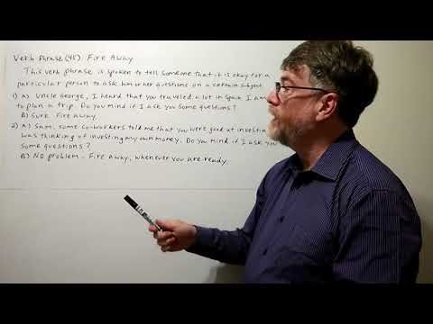 English Tutor Nick P Verb Phrase (45) Fire Away