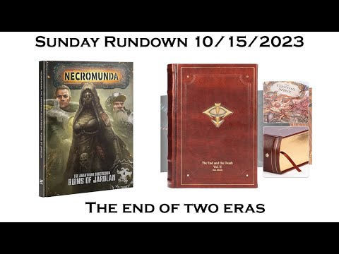 Final Chapters for Necromunda and Heresy - Sunday Rundown 10/15/23