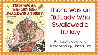 There Was an Old Lady Who Swallowed a Turkey