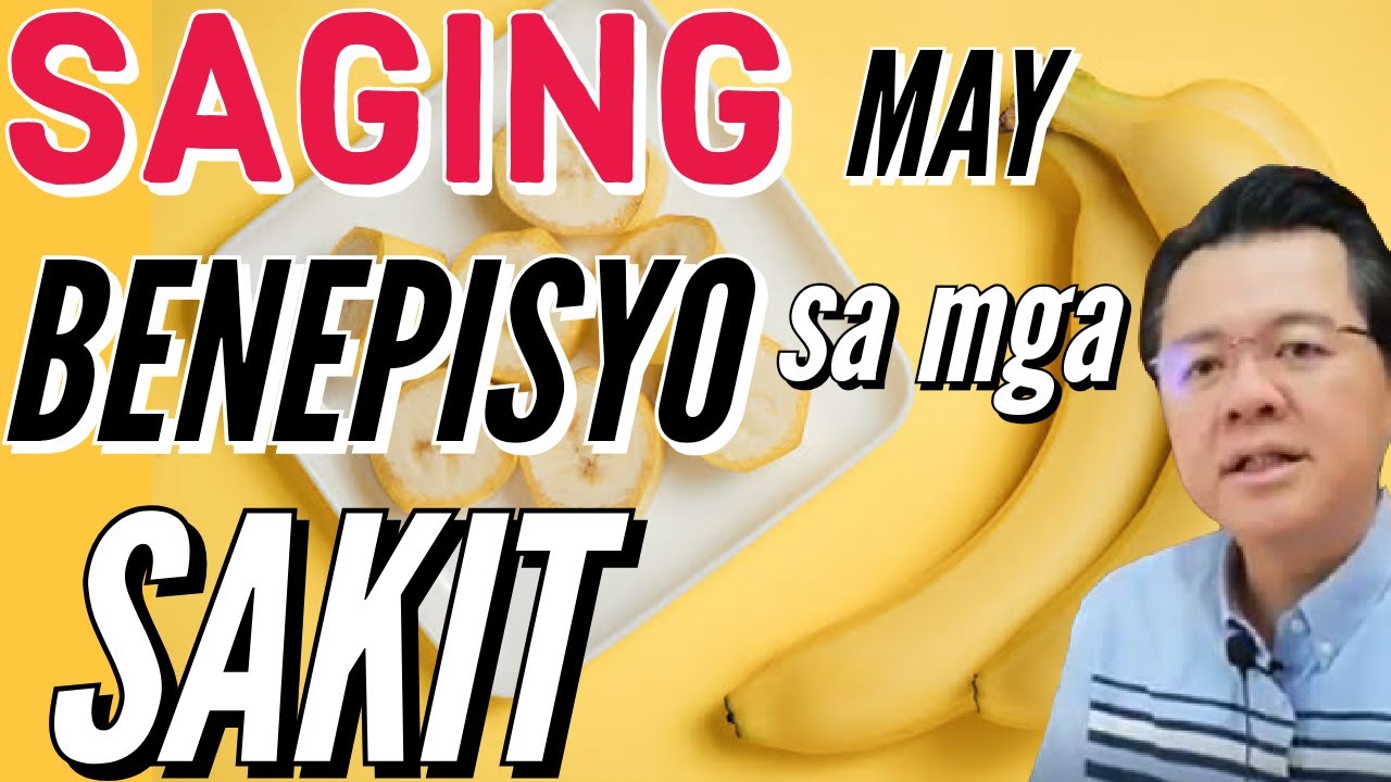 Saging: May Benepisyo sa Mga Sakit – by Doc Willie Ong