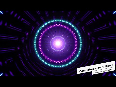 Gambafreaks feat. Nicole - Never Say Never (2006)