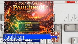 Commodore Amiga -=Pauldron=- demo 0.5