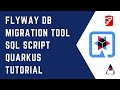 How to use Flyway DB migration tool SQL Script | Quarkus Tutorial | QUARKUS | CloudNative | Java