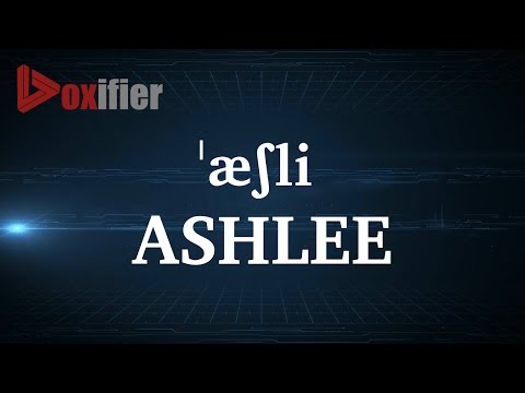 How to Pronunce Ashlee in English - Voxifier.com