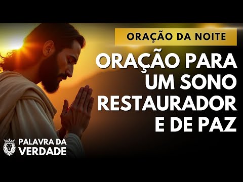 Oração da Noite de Hoje 30/01 - Oração Para Domir em Paz Com Um Sono Restaurador - Mensagem e Oração
