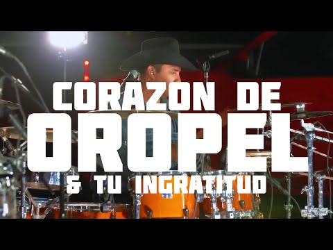 Corazon De Oropel Tu Ingratitud