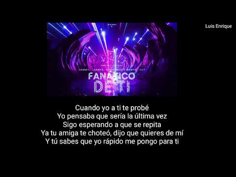 Fanatico De Ti "Letra / Lycirs" -  Juanka, Marvel Boy, Anonimus, Sammy, Super Yai, Jone Quest