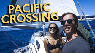 Sailing across the Pacific Ocean - 4,000 miles & 32 days at sea (Part 1) | Ep 29 - Sailing Beaver
