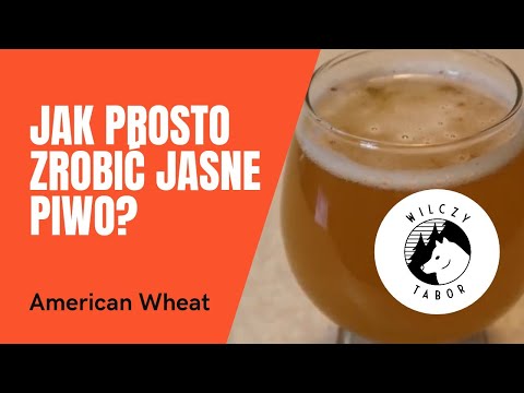 Jak ŁATWO zrobić w domu jasne piwo w stylu American Wheat? Warzenie z zacieraniem