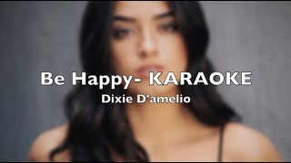 Be Happy by Dixie D'amelio - (Acoustic) KARAOKE | Instrumental / Backing track & Lyric video