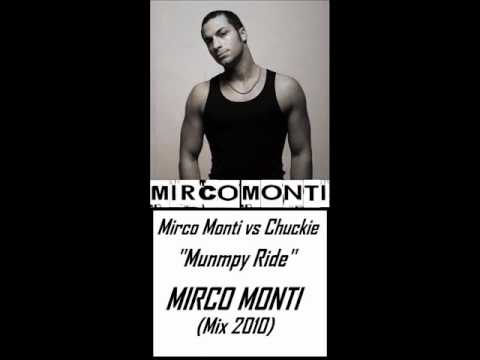 Mirco Monti vs Chuckie - "Munmpy Ride" - (Mirco Monti Mix 2010)