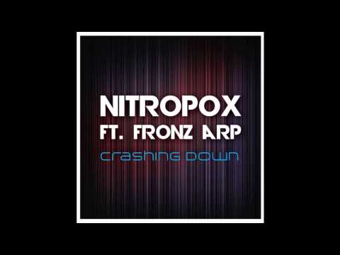Nitropox ft. Fronz Arp - Crashing Down