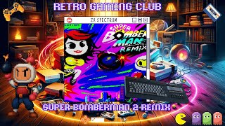 Super Bomberman 2 Remix (ZX Spectrum) | Retro Bomberman | Review & Gameplay