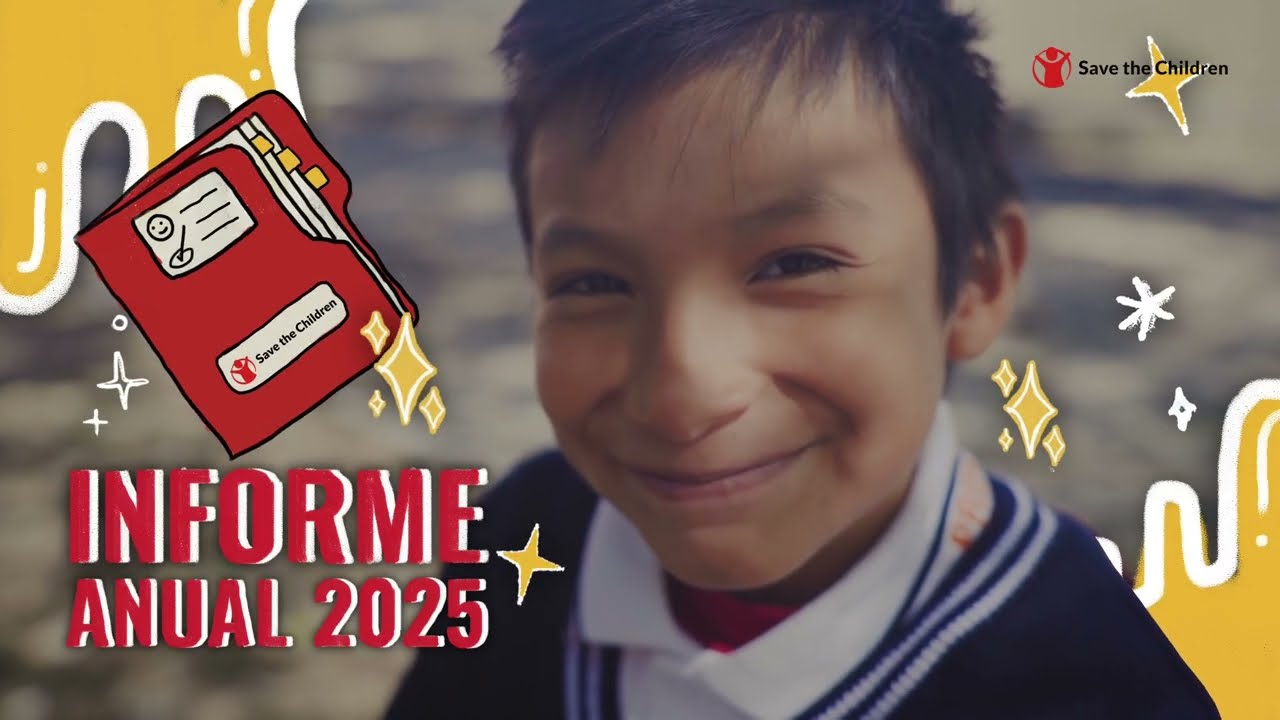 Impactamos a más de medio millón de personas en México | Informe Anual 2025 | Save the Children