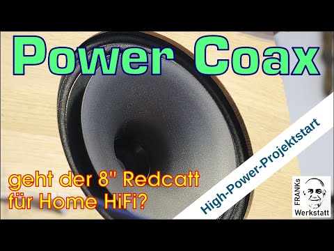 ANGESCHAUT | Redcatt 8" Coax als Home HiFi Chassis | mein neues Projekt