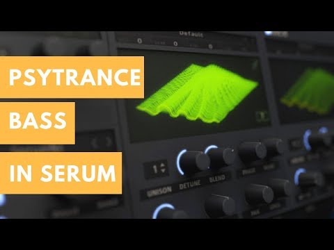 Psytrance Bass Tutorial In Serum [Free Preset]