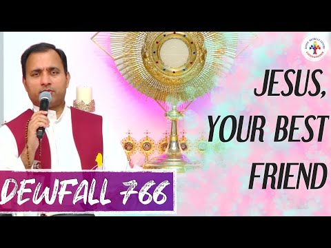 Dewfall 766 - Jesus, your best friend