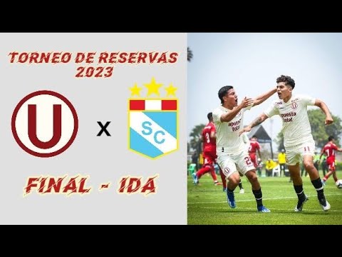 RESUMEN :  Universitario vs Sporting Cristal / Final - Ida / Torneo de Reservas 2023