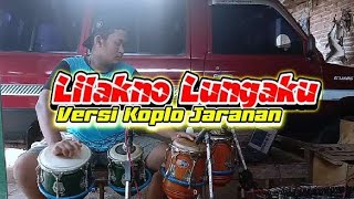 Download lagu Lilakno lungaku - Losskita - versi Koplo jaranan mp3 Download lagu Lilakno lungaku - Losskita - versi Koplo jaranan mp3