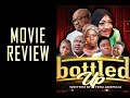 BOTTLED UP Movie Review