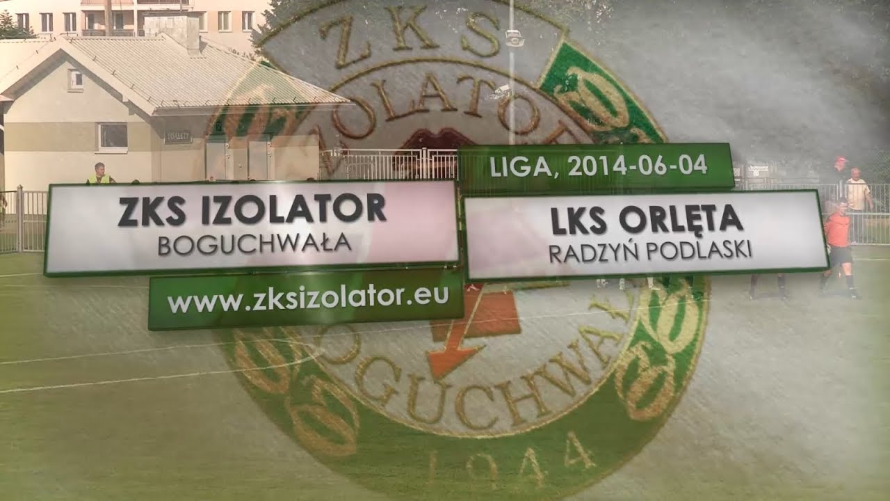 Izolator Boguchwała - Orlęta Radzyń Podlaski 2-0 [WIDEO, BRAMKI]