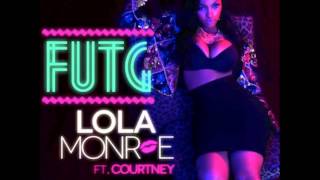 FUTG - Lola Monroe (ft Courtney) - "Lipstick and Pistols"