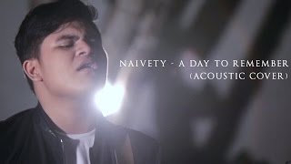Naivety - A Day To Remember (Acoustic Cover)