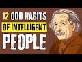 12 Odd Habits Of Highly Intelligent People