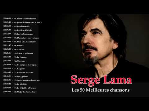 Serge Lama Les Plus Grands Succès Collection *  Best Of Serge Lama Playlist