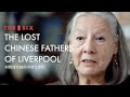 The Six 六人 - The Lost Chinese Fathers of Liverpool