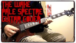 The Wake - Pale Spectre (guitar cover + TAB)
