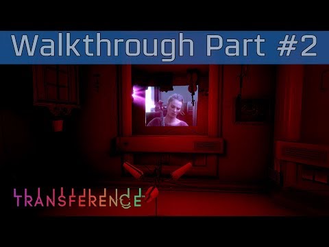 Transference - Walkthrough Part #2 [HD 1080P]