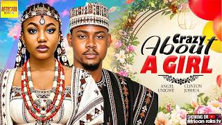 Download lagu Crazy About A Girl - CLINTON JOSHUA ANGEL UNIGWE - Nigerian Movies mp3