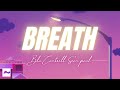 Breath 1 Hour - Blu Cantrell FT Sean Paul