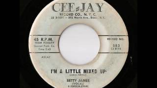 Betty James - I'm A Little Mixed Up (Cee-Jay)