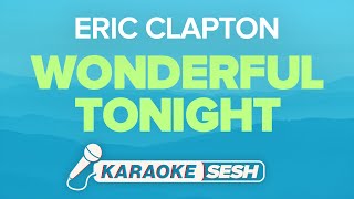 Download lagu Eric Clapton - Wonderful Tonight (Karaoke) mp3