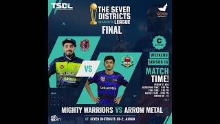 The Seven Districts League (TSDL) Season 16 Div C Weekend : SD-2 Mighty Warriors Vs Arrow Metal